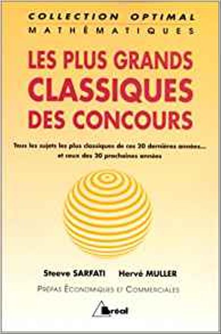 Les Plus Grands Classiques du concours  Mathématiques - Prépas Economiques et Commerciales