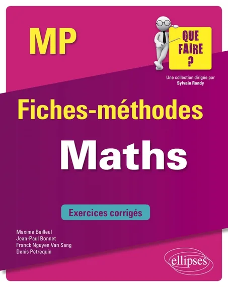 Mathématiques MP Auteur(s) : Bailleul Maxime, Bonnet Jean-Paul, Nguyen-Van-sang Franck, Petrequin Denis