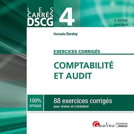 Les carrés DSCG 4 - Comptabilité et audit - Exercices corrigés