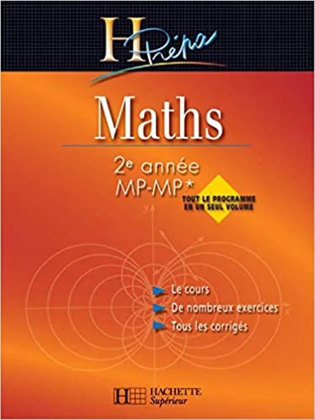 H prépa Maths 2ème année - MP/MP* - Cours avec exercices corrigés