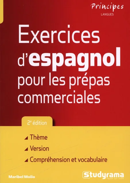 Exercices d'espagnol pour les prépas commerciales: thème version compréhension et vocabulaire