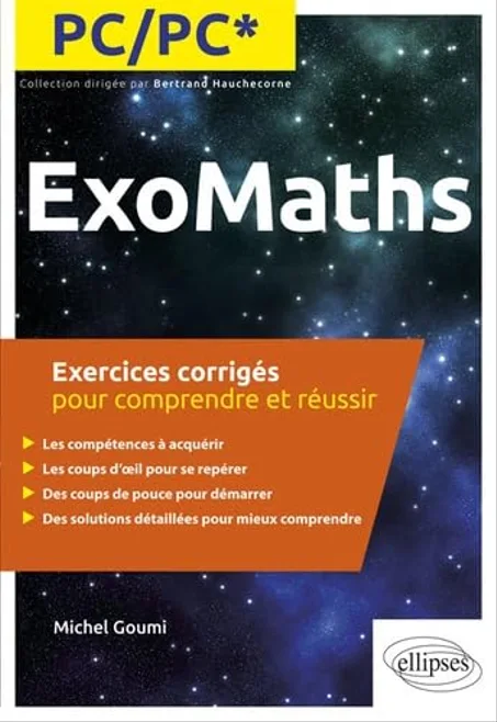 ExoMaths PC/PC*: Exercices corrigés pour comprendre et réussir