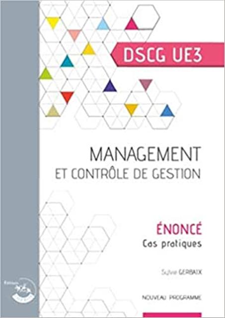 DSCG  UE 3        Management et contrôle de gestion - Énoncé