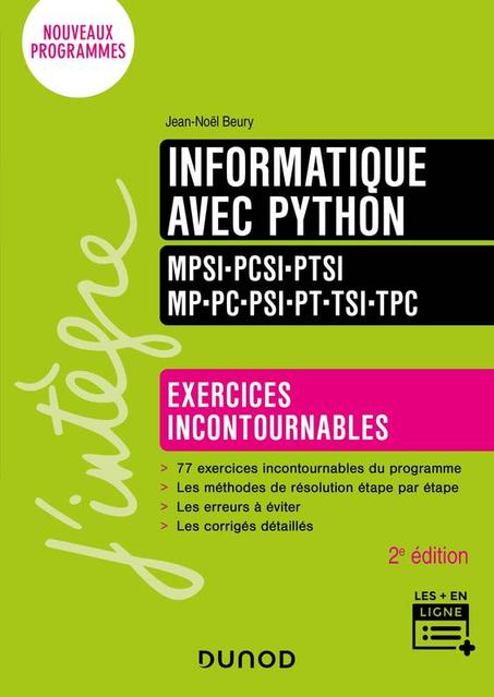 Informatique avec Python - Exercices incontournables - MPSI-PCSI-PTSI-MP-PC-PSI-PT-TSI-TPC - 2e édition
