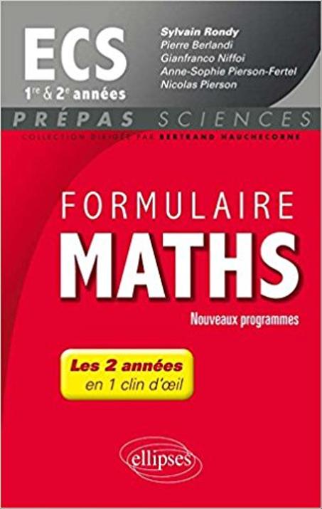 (coll. Prépas sciences) Formulaire Maths ECS 1re et 2e Années En 1 Clin d'Œil