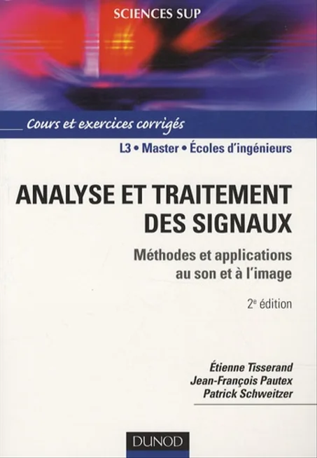 Analyse et traitement des signaux - 2ème édition - Méthodes et applications au son et à l'image