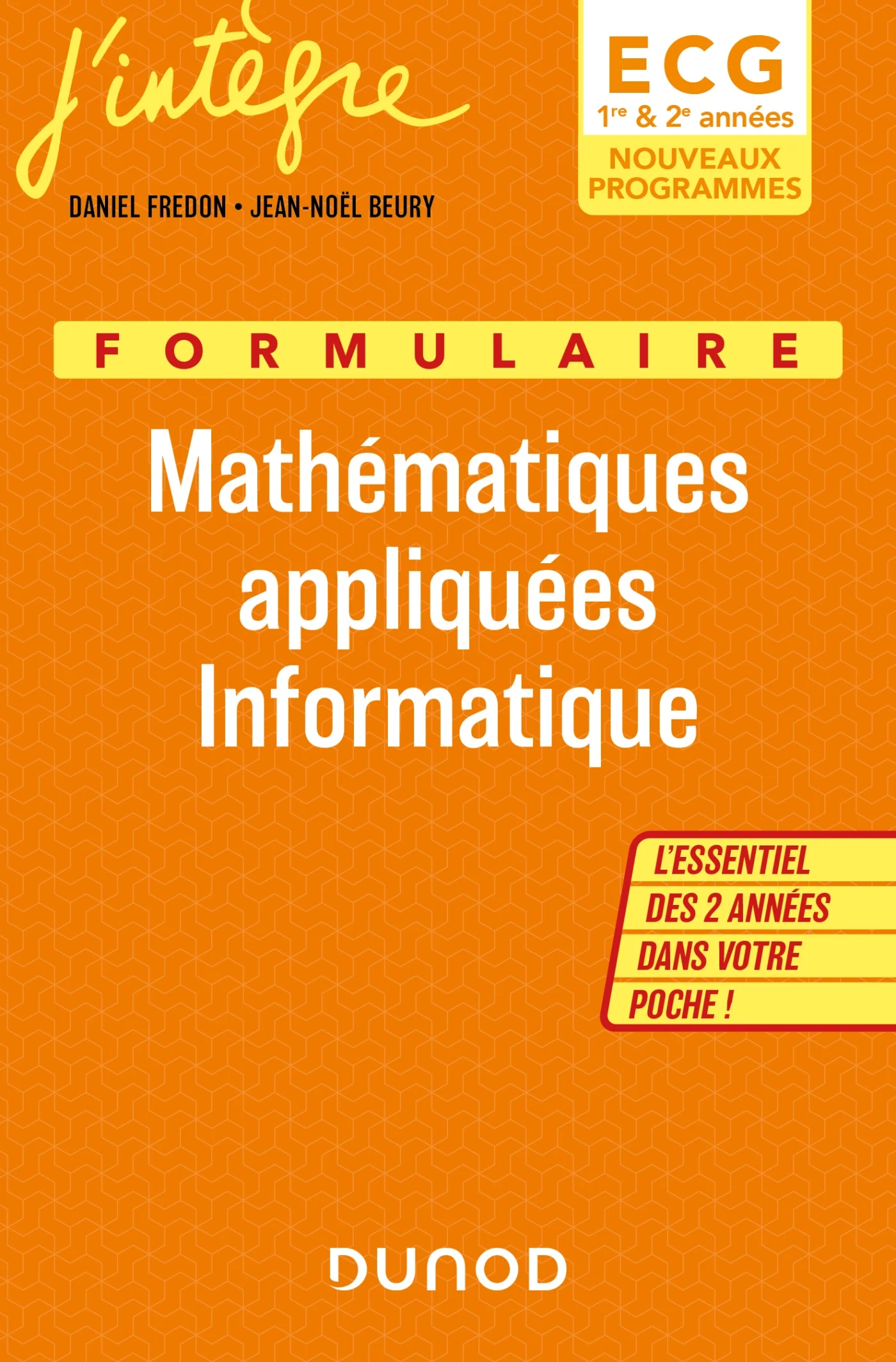 Mathématiques appliquées, informatique - ECG 1 & 2 Nouveaux programmes - L'essentiel des 2 années dans votre poche !