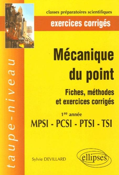 Taupe niveau Mécanique du point - Fiches, méthodes et exercices corrigés - 1re année MPSI -PCSI -PTSI -TSI