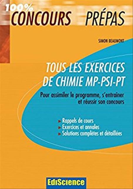 Tous les exercices de Chimie MP-PSI-PT  Pour assimiler le programme, s'entraîner et réussir son concours