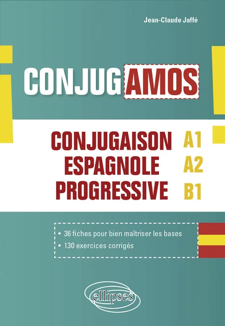 Espagnol - ¡Conjugamos! Conjugaison espagnole progressive avec fiches et exercices corrigés (A1-A2-B1)