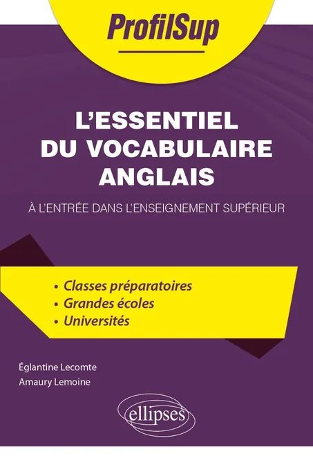 L'essentiel du vocabulaire anglais  À l'entrée dans l'enseignement supérieur