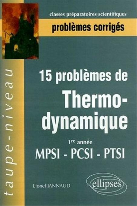 Taupe-niveau   15 problèmes de thermodynamique  1re année  MPSI-PCSI-PTSI