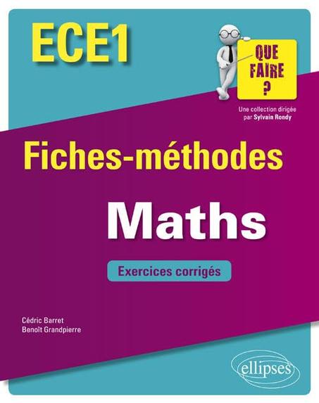 Mathématiques ECE1: Fiches-méthodes et exercices corrigés