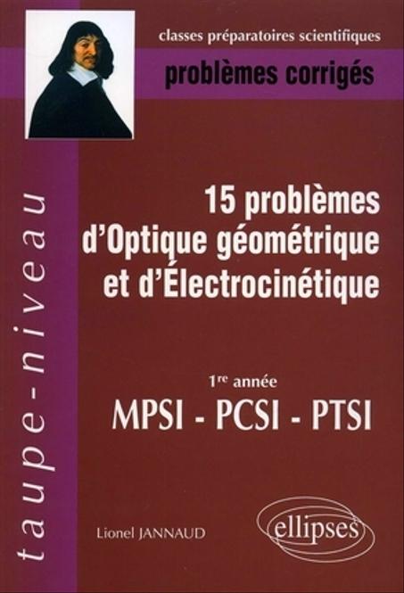 Taupe- niveau  15 problèmes d'optique géométrique et d'électrocinétique   MPSI-PCSI-PTSI