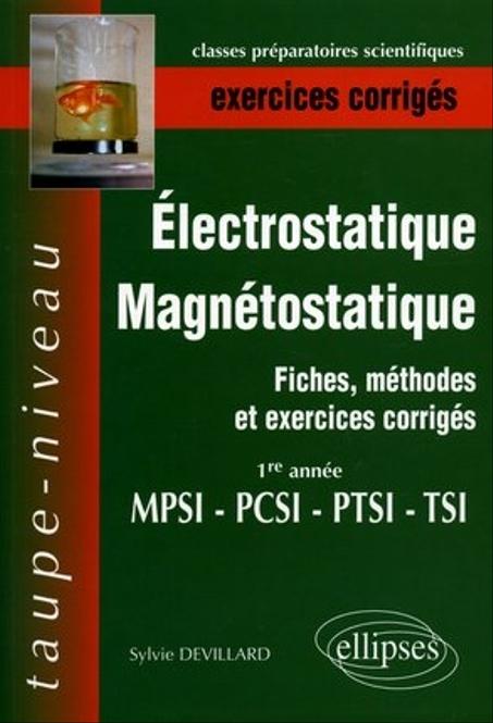 Taupe- niveau électrostatique et Magnétostatique  exercices corrigés 1re année  MPSI-PCSI-PTSI-TSI