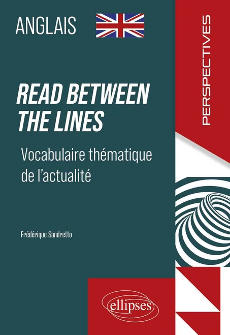 Anglais - Read between the lines Vocabulaire thématique de l'actualité