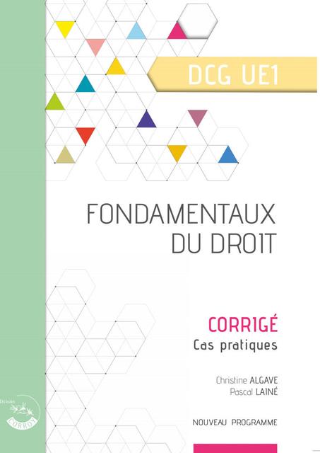DCG UE 1 – FONDAMENTAUX DU DROIT Corrigé
