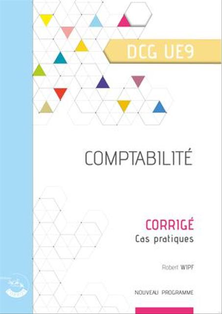 DCG UE 9 - Comptabilité Corrigé