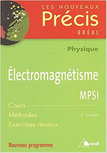 les nouveaux précis Electromagnétisme  MPSI