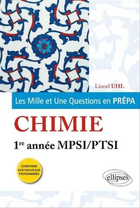 Les mille et une questions en prépa   Chimie  - 1re année  MPSI-PTSI