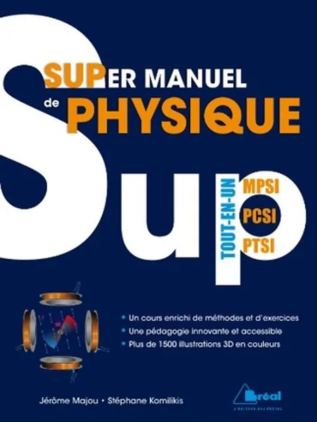 Super Manuel de  Physique  tout-en-un  MPSI-PCSI-PTSI