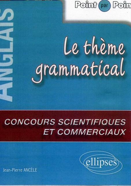 Le thème grammatical concours scientifiques et commerciaux