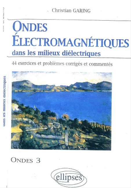 Ondes électromagnétiques dans les milieux diélectriques