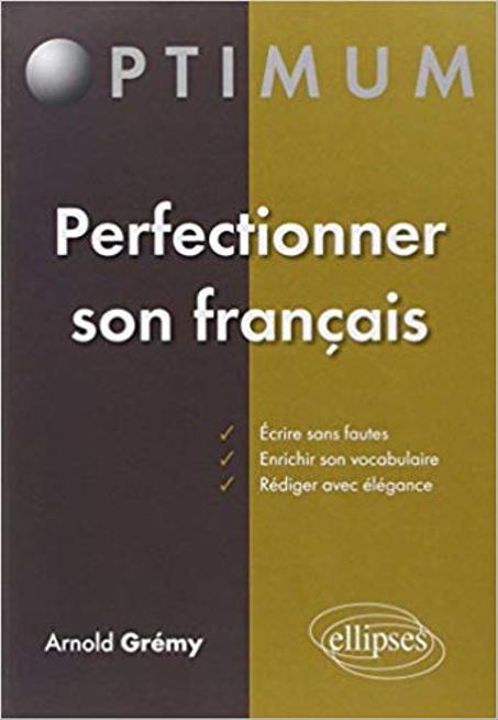 Perfectionner Son Français  Écrire Sans Fautes Enrichir Son Vocabulaire
