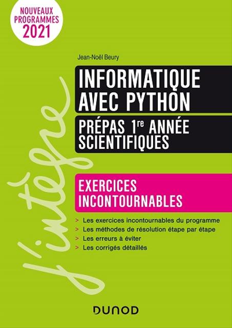 INFORMATIQUE AVEC PYTHON – Prépas 1re année scientifiques – exercices incontournables