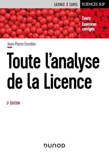 Toute l'analyse de la Licence - 3e éd.: Cours et exercices corrigés