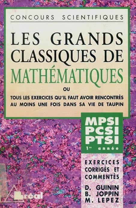 Mathématiques - 1re année MPSI-PCSI-PTSI  (coll. Les grands classiques)