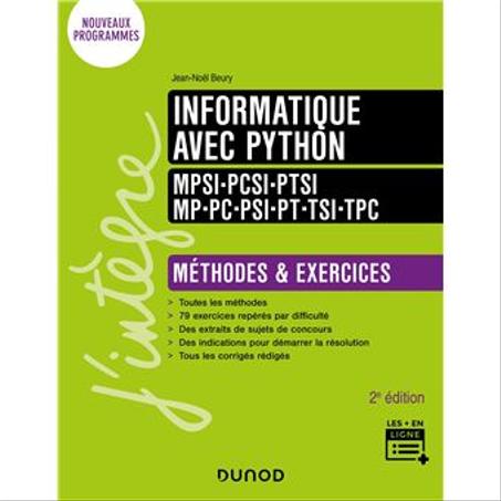 Informatique avec Python - Méthodes et exercices - MPSI-PCSI-PTSI-MP-PC-PSI-PT-TSI-TPC - 2e édition