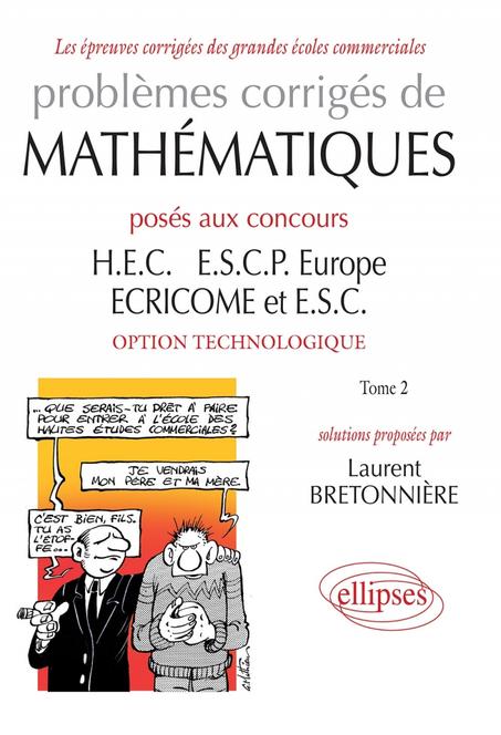 Problèmes corrigés de Mathématiques posés aux concours HEC,   option technologique  Tome 2