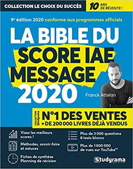 La Bible du SCORE IAE MESSAGE - 10e édition 2020 - Plus de 3000 questions - 8 Tests blancs