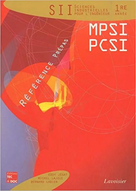 Référence Prépas Sciences industrielles pour l'ingénieur 1re année  MPSI  - PCSI