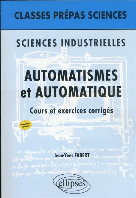 Classes Prépas Sciences - Sciences industrielles automatismes et automatique