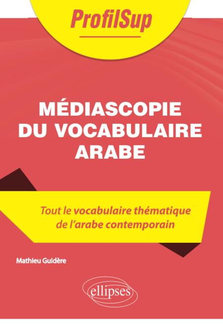 Médiascopie du vocabulaire arabe (Mathieu Guidère)