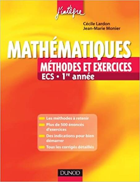 Mathématiques - Méthodes et Exercices ECS - 1re année Jean