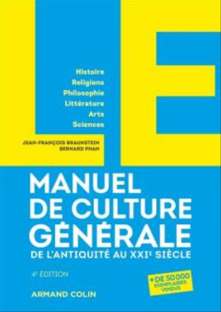 Le Manuel De Culture Générale - De L'antiquité Au XXIe Siècle