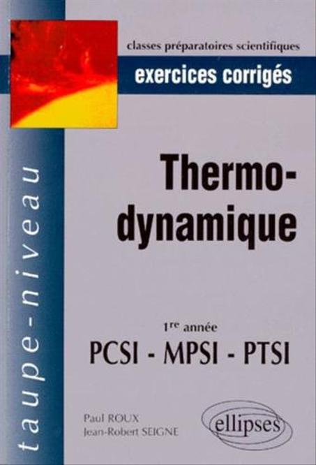 Taupe -niveau  thermodynamique 1re année  PCSI-MPSI-PTSI   exercices corrigés