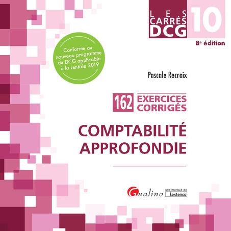 Les carrés DCG 10 comptabilité approfondie 162 exercices corrigés