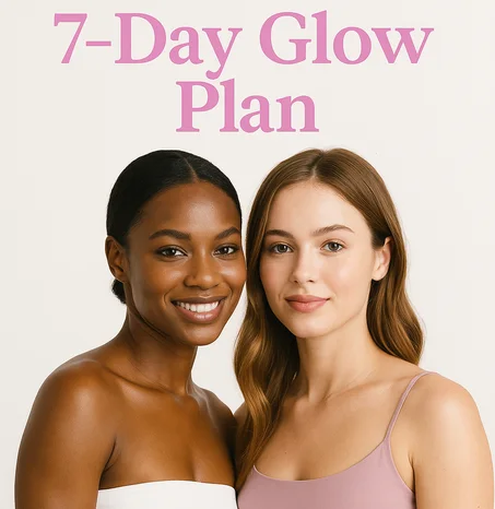 7-DAY GLOW UP PLAN