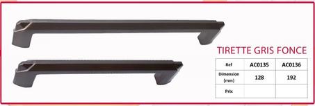 TIRETTE GRIS FONCE DIMENSION MM 128-192