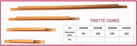 TIRETTE DOREE REF DIMENSION MM 96-128-192-352