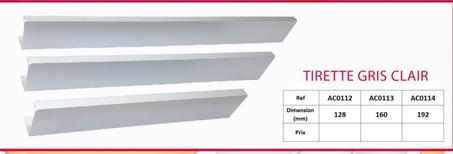 TIRETTE GRIS CLAIR DIMENSION MM 128-160-192-