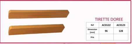 TIRETTE DOREE DIMENSION MM 96-128