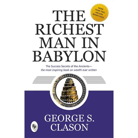 The Richest Man in Babylon - George S. Clason