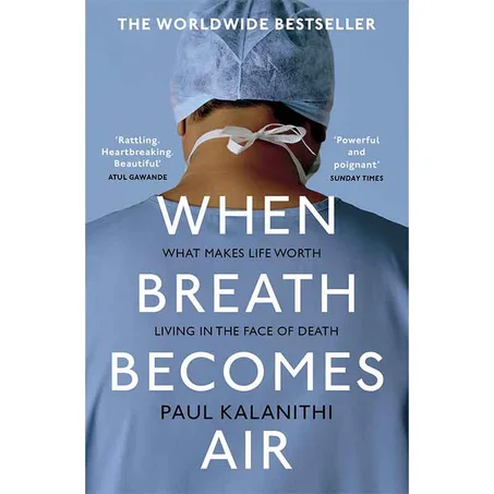 When Breath Becomes Air - Paul Kalanithi