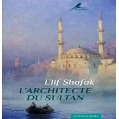 L'Architecte du sultan  -Elif Shafak