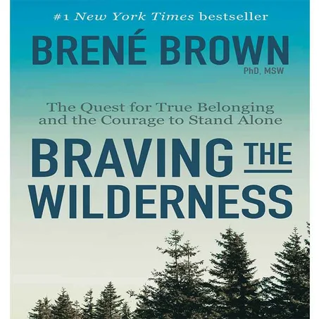 Braving the Wilderness - Brené Brown